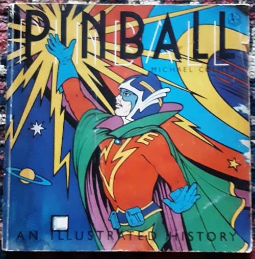 Pinball, An Illustrated History by Michael Colmer