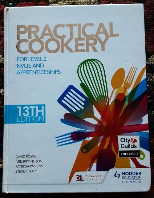 Practical Cookery for level 2 NVQS & Apprenticeships 13th Edition by David Foskett etal