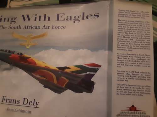 Soaring With Eagles, The South African Air Force by Frans Dely **Visual Celebration