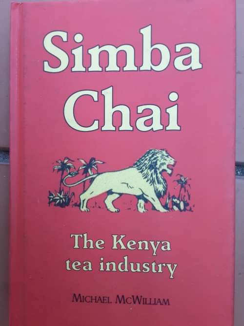 Simba Chai, The Kenya Tea industry by Michael McWilliam
