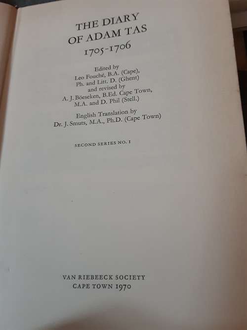 The Diary of Adam Tas 1705-1706 edited by Leo Fouche