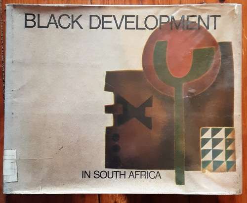 Black Development in South Africa by Benbo 1976
