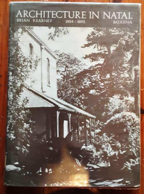 Architecture in Natal 1824-1893 by Brian Kearney