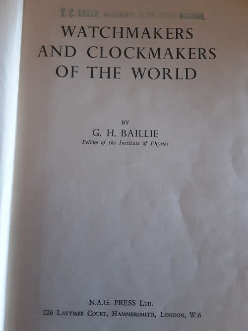 Watchmakers and Clock makers of the World by G H Baillie