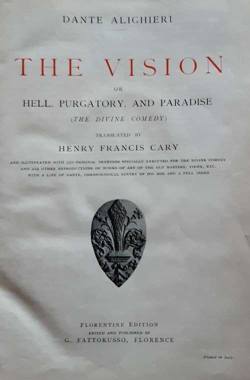The Vision or Hell, Purgatory and Paradise ( The Divine Comedy ) by Dante Alighieri
