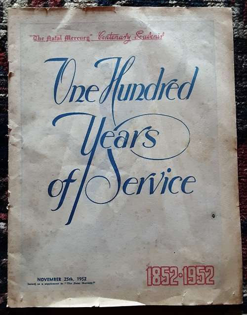 The Natal Mercury Centenary Souvenir One hundred years Service 1852-1952