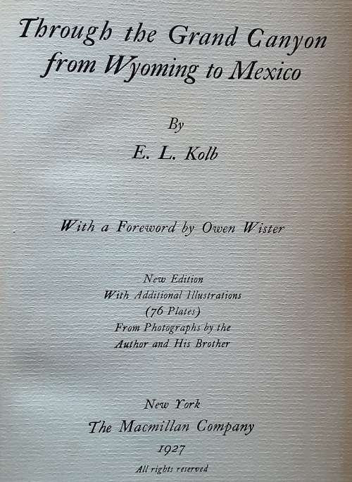 Through the Grand Canyon from Wyoming to Mexico by Ellsworth L Kolb