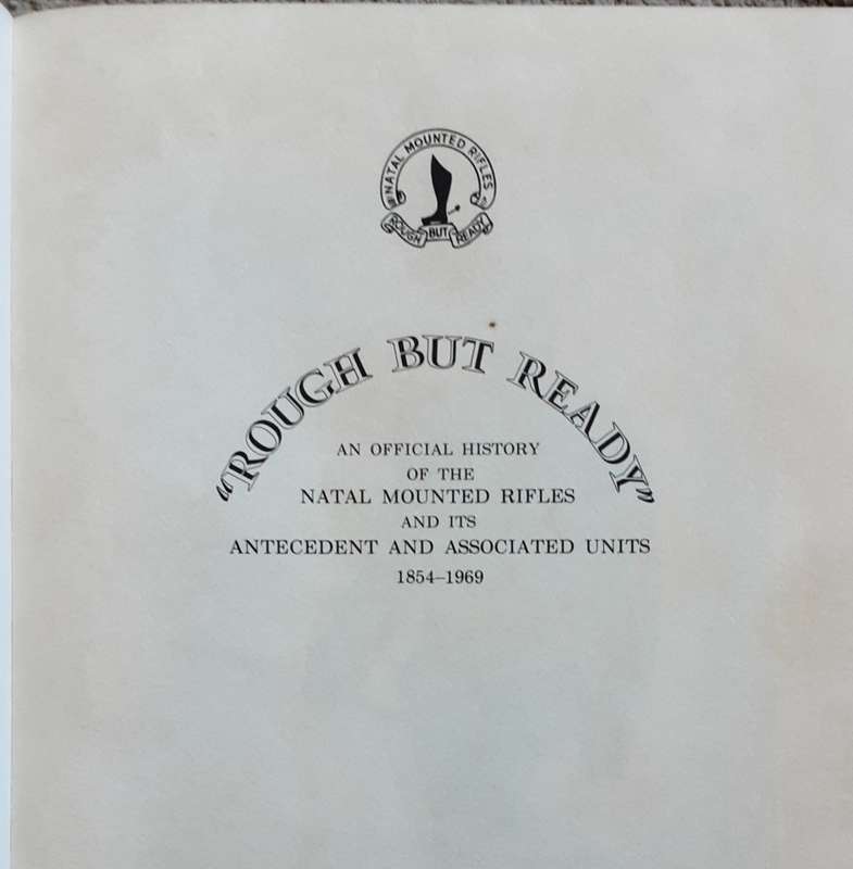 Natal mounted Rifles 1854 - 1969 by Eric Goetzsche