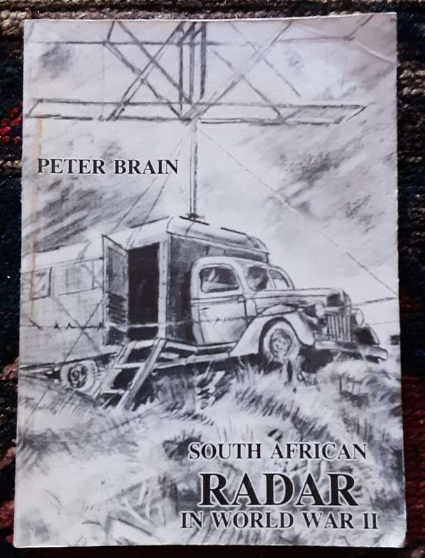 South African Radar in World War II by Peter Brain