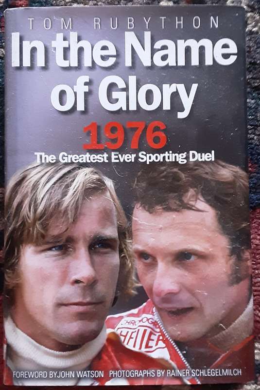 In The Name of Glory 1976 The Greatest Ever Sporting Duel by Tom Rubython