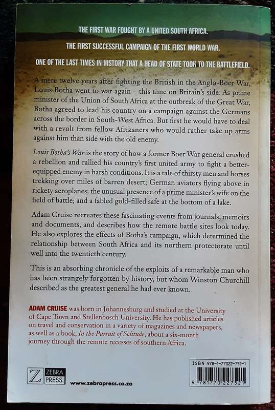 Louis Botha`s War, The Campaign in German South-West Africa 1914-1915 by Adam Cruise