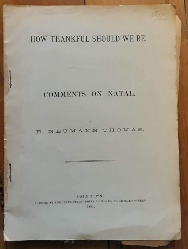 How Thankful Should We Be, Comments on Natal by E Neumann Thomas 1894
