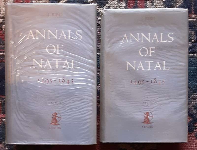 The Annals of Natal 1495 to 1845 by John Bird **2 volume set Limited Edition**