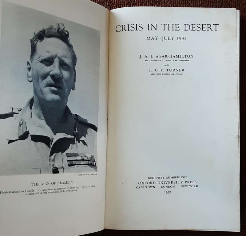 Crisis in the Desert May - July 1942 by J A I Agar-Hamilton and L C F Turner
