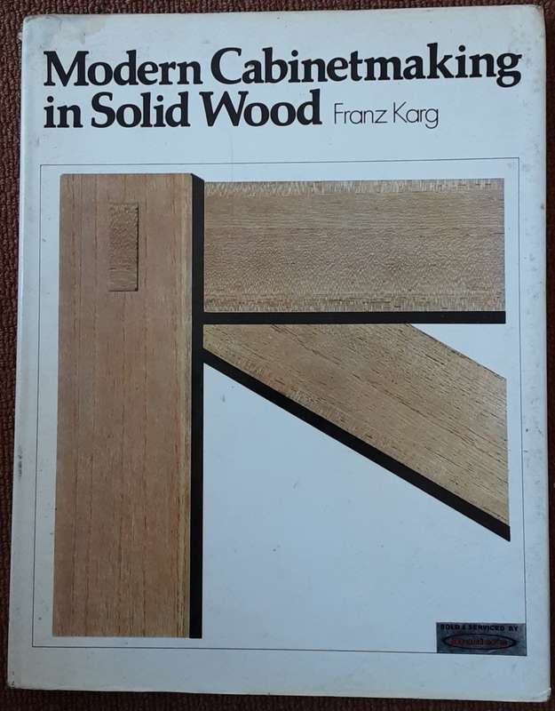 Modern Cabinetmaking in Solid Wood by Franz Karg