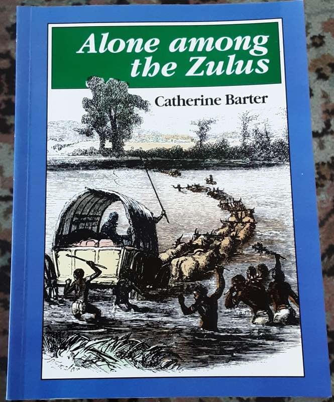 Alone Among the Zulus by Catherine Barter