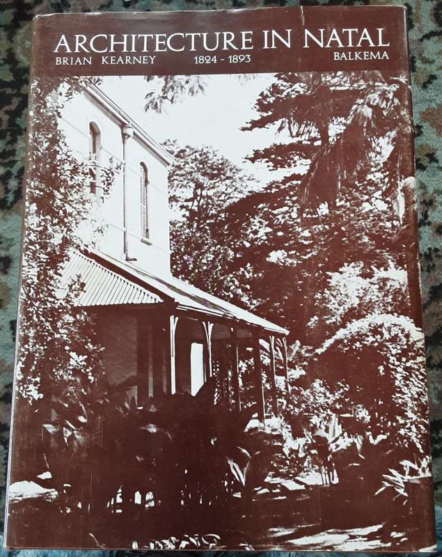 Architecture in Natal 1824-1893 by Brian Kearney