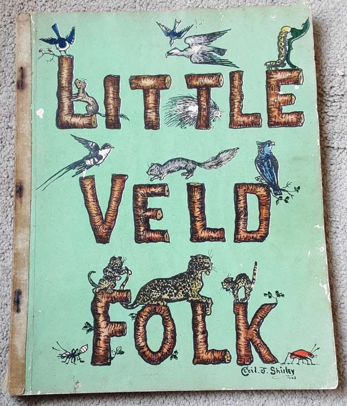 Little Veld Folk by Mr C J Shirley