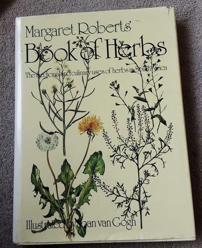 Margaret Roberts Book of Herbs, The Medicinal & Culinary uses of Herbs in South Africa