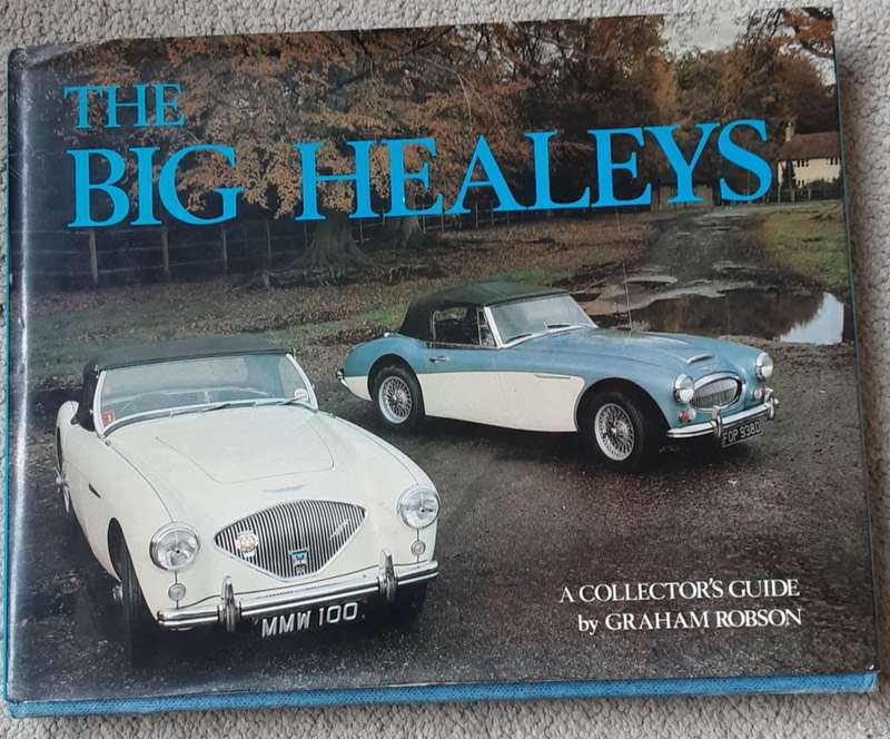 The Big Healeys, A Collector`s Guide by Graham Robson