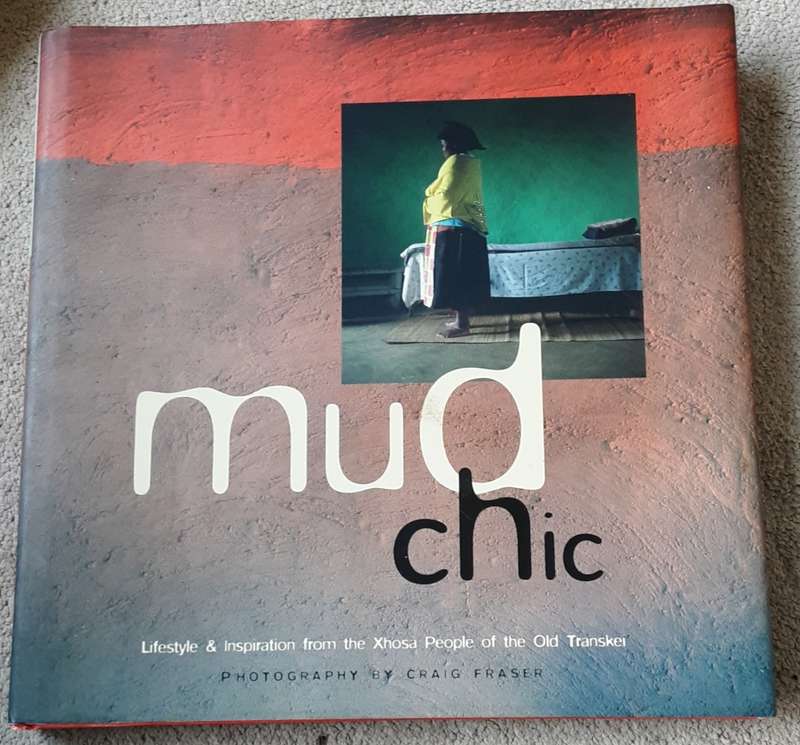 Mud Chic, Lifestyle & Inspiration from the Xhosa People of the Old Transkei