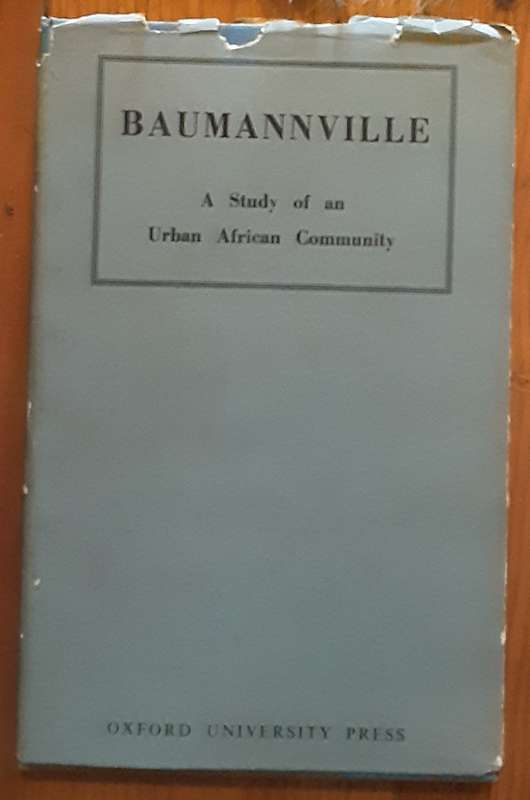 Baumannville, A Study of an Urban African Community, Natal Regional Survey report nbr 6