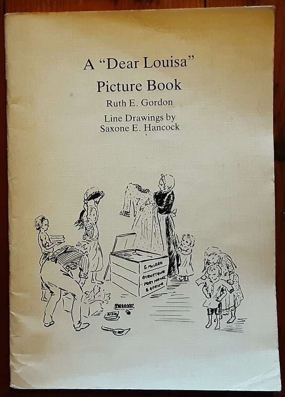 A Dear Louisa Picture Book by Ruth E Gordan, Line Drawings by Saxone Hancock