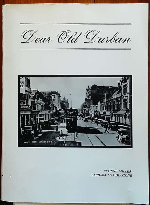 Dear Old Durban by Yvonne Miller & Barbara Stone