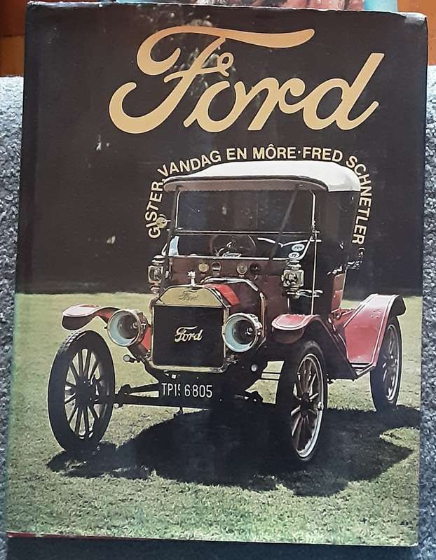 Ford, Gister, vandag en more by Fred Schnetler