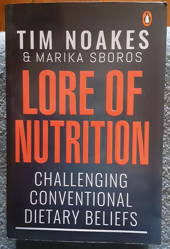 Lore of Nutrition, Challenging Conventional Dietry Beliefs by Noakes & Sboros **SIGNED COPY**