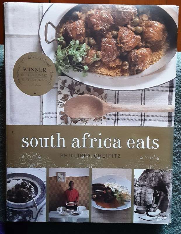 South Africa Eats by Phillippa Cheifitz