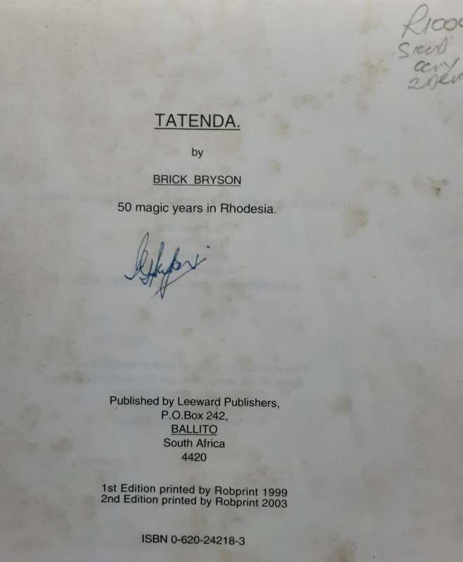 Tatenda, Fifty Magic Years in Rhodesia by Brick Byson **SIGNED BY AUTHOR**