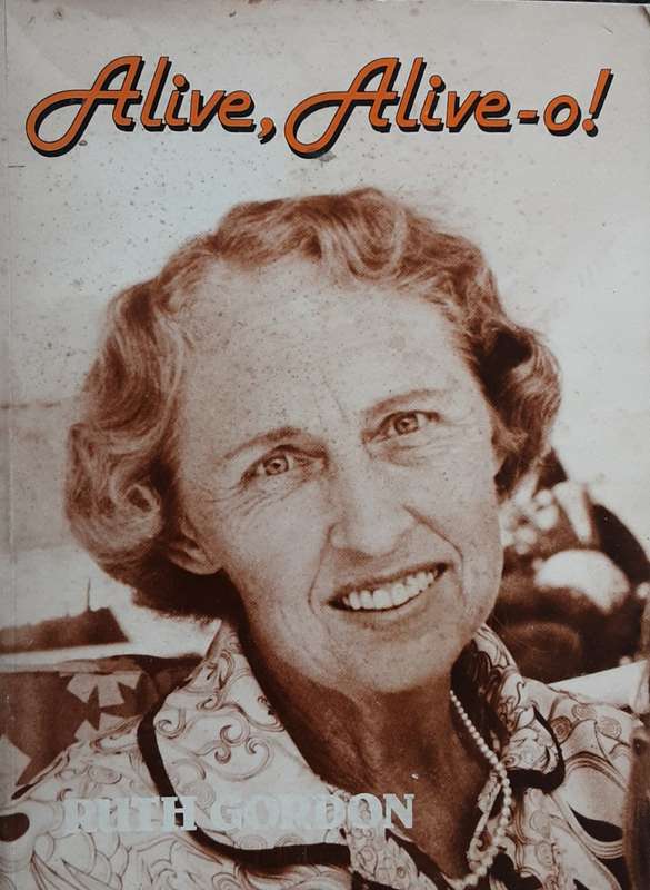 Alive, Alive-O! by Ruth Gordon
