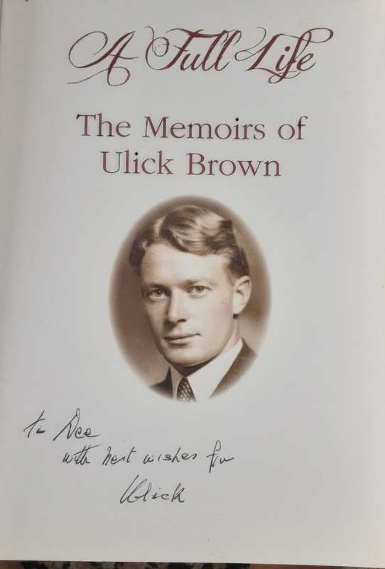A Full Life, A Career in Shipping The Memoirs of Ulick Brown **SIGNED COPY**
