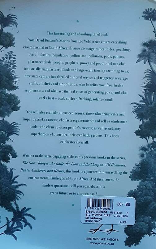 Big Pharma Dity Lies, Busy Bees & Eco Activists 20 Environmental stories from S Africa by D Bristow