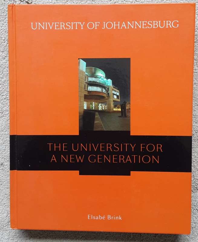 University of Johannesburg, The University for a New Generation by Elsabe brink