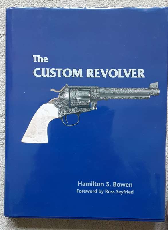 Custom revolver by Hamilton S Bowen - Scarce signed copy