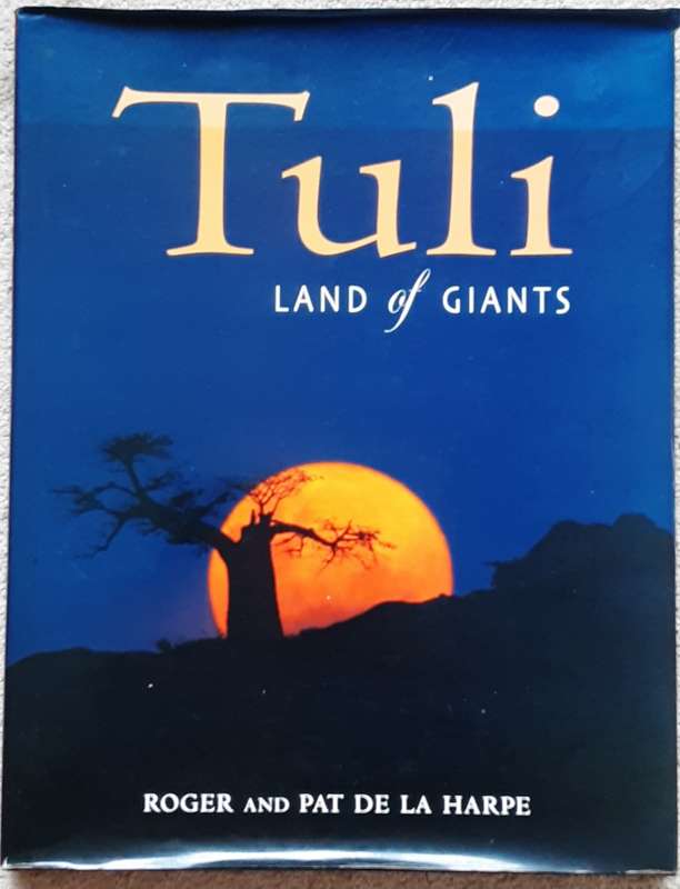 Tuli Land of Giants by Roger and Pat De La Harpe