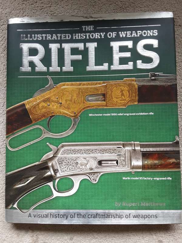 The Illustrated History of Weapons, Rifles by Rupert Matthews