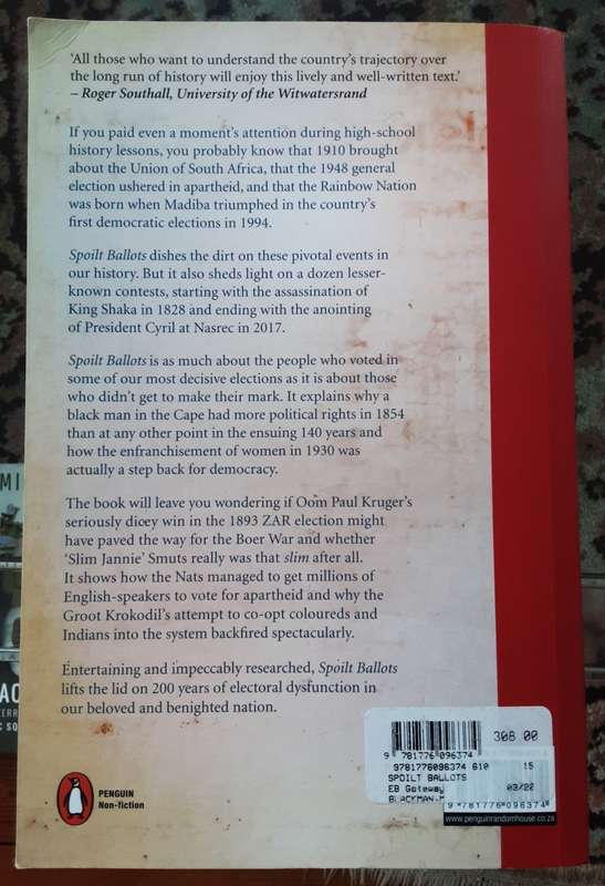 Spoilt Ballots, The Elections that Shaped South Africa, From Shaka to Cyril by Matthew Blackman