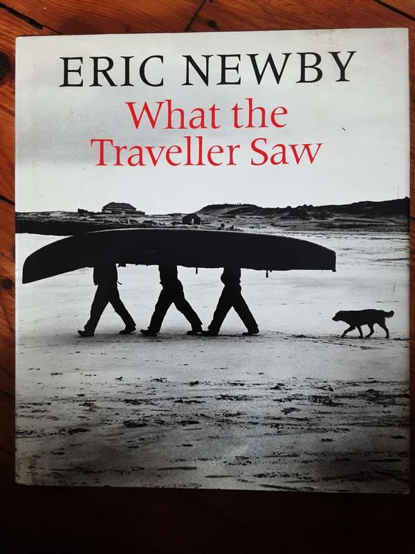 What The Traveller Saw by Eric Newby