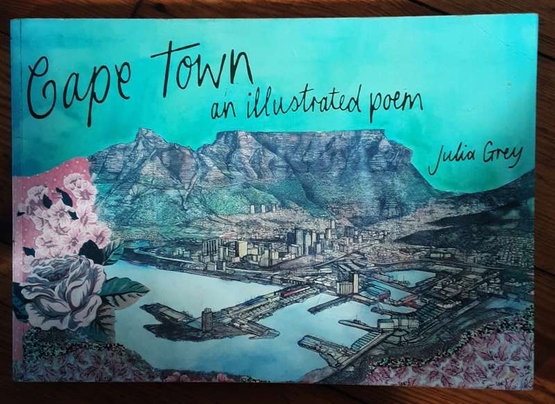 Cape Town an Illustrated Poem by Julia Grey