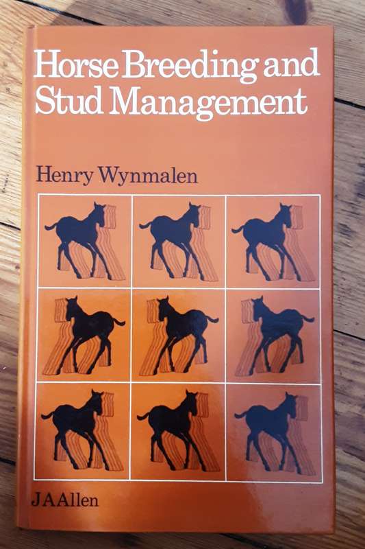 Horse Breeding and Stud Management by Henry Wynmalen