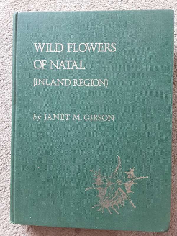 Wild Flowers of Natal ( Inland Region) by Jant M Gibson