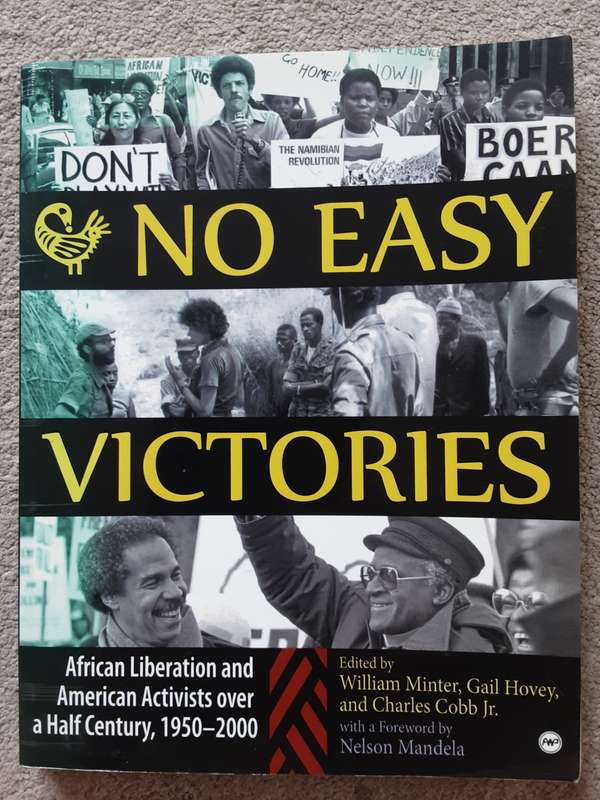 No Easy Victories, African Liberation and American Activists over half a Century 1950-2000 by Minter