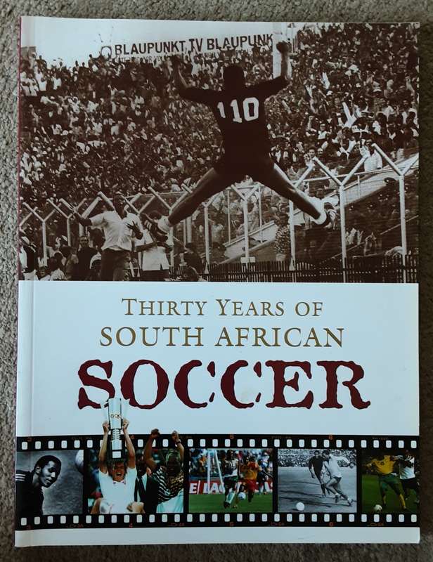Thirty Years of South African Soccer edited by Thami Mazwai