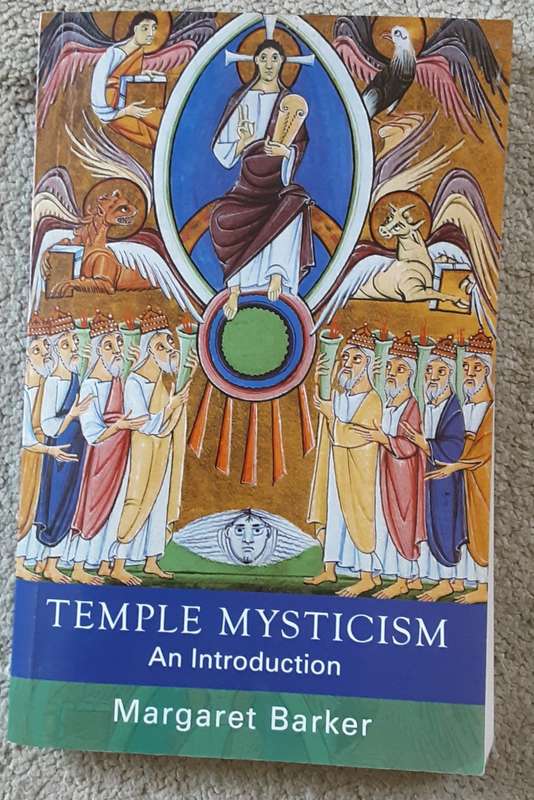Temple Mysticism An Introduction by Margaret Barker