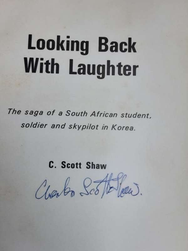 Looking Back With Laughter, Saga South African Skypilot in Korea by C Scott Shaw **Signed **