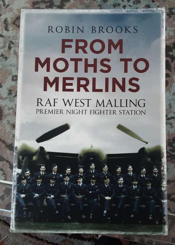 From Moths to Merlins, RAF West Malling Premier Night Fighter Station by Robin Brooks