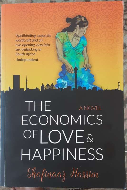 The Economics of Love & Happiness by Shafinaaz Hassim **Signed Copy **